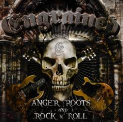 Engrained : Anger Roots and Rock N' Roll